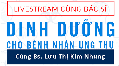 Livestream eDoctor: Dinh dưỡng cho bệnh nhân ung thư [17:00]