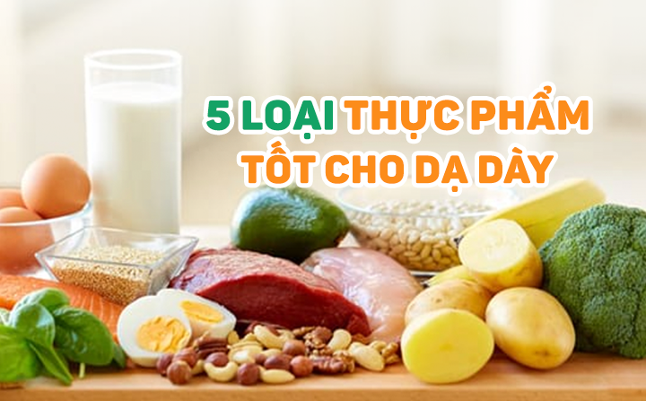 Bổ sung 5 loại thực phẩm này để bảo vệ dạ dày