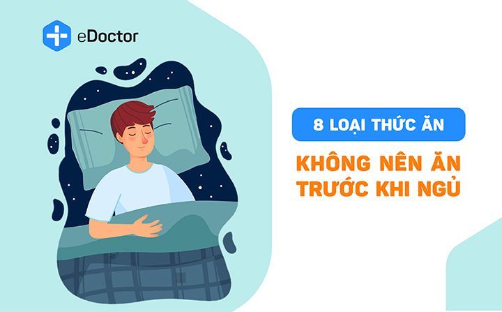 8 loại thực phẩm không nên ăn vào buổi tối