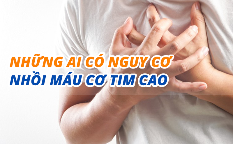 Những ai có nguy cơ bị nhồi máu cơ tim?