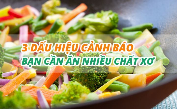 3 biểu hiện cảnh báo bạn phải ăn thêm chất xơ