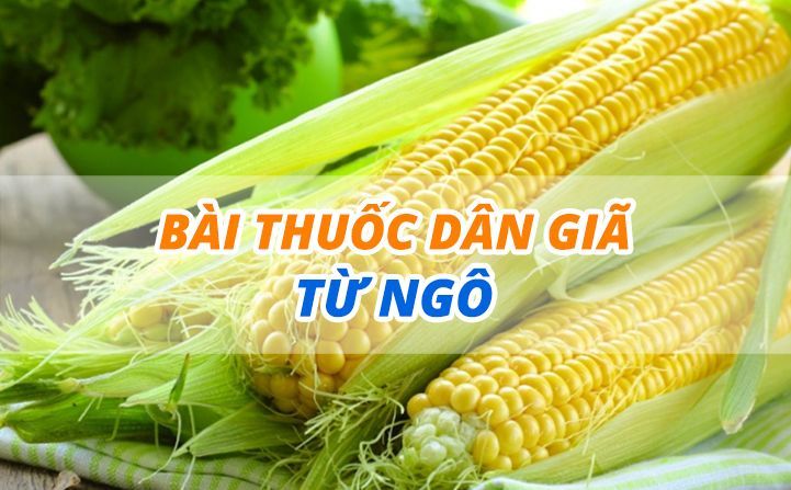 Bài thuốc dân dã từ ngô