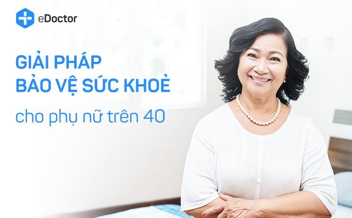 Giải pháp bảo vệ sức khoẻ cho phụ nữ trên 40