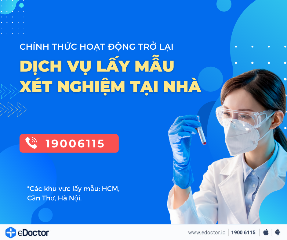 Thông báo: eDoctor chính thức mở lại dịch vụ lấy mẫu xét nghiệm tại nhà.