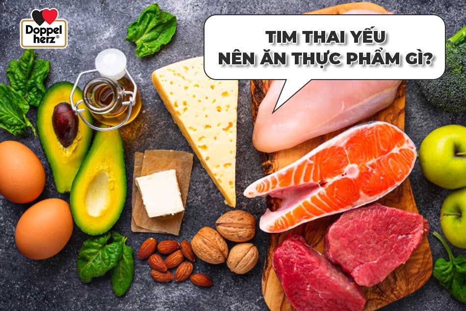 Tim thai yếu nên ăn gì? Chế độ dinh dưỡng giúp bé có trái tim khỏe mạnh