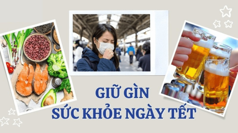 9 lời khuyên để giữ sức khỏe trong dịp Tết 