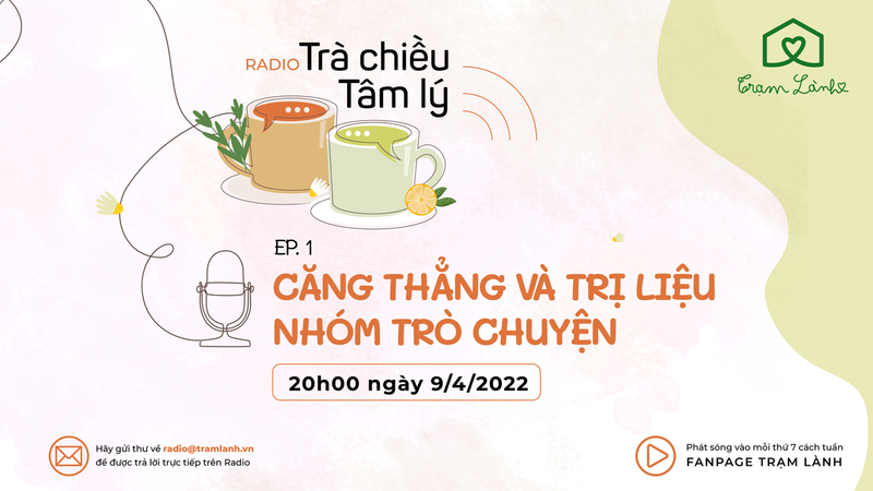 Radio: Trà chiều Tâm lý - lắng nghe, chia sẻ và trò chuyện