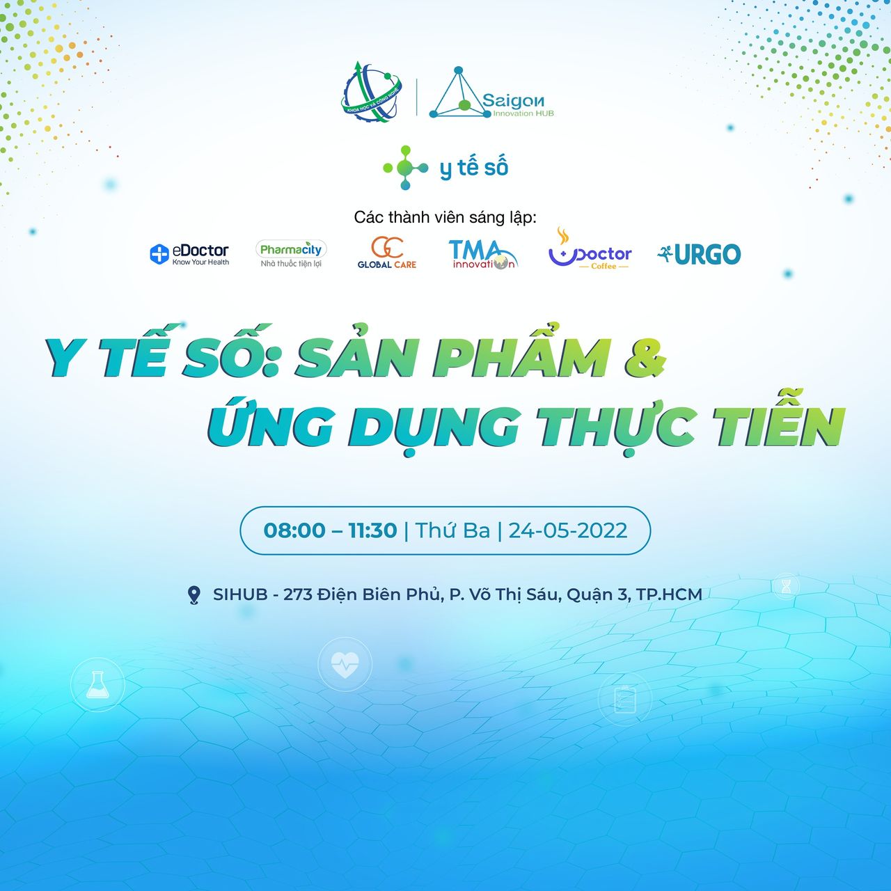 HỘI THẢO: Y TẾ SỐ - SẢN PHẨM VÀ ỨNG DỤNG THỰC TIỄN