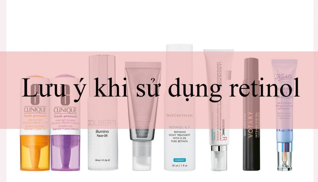 eDoctor: Retinol là gì? Cách dùng retinol trị mụn, chống lão hóa da