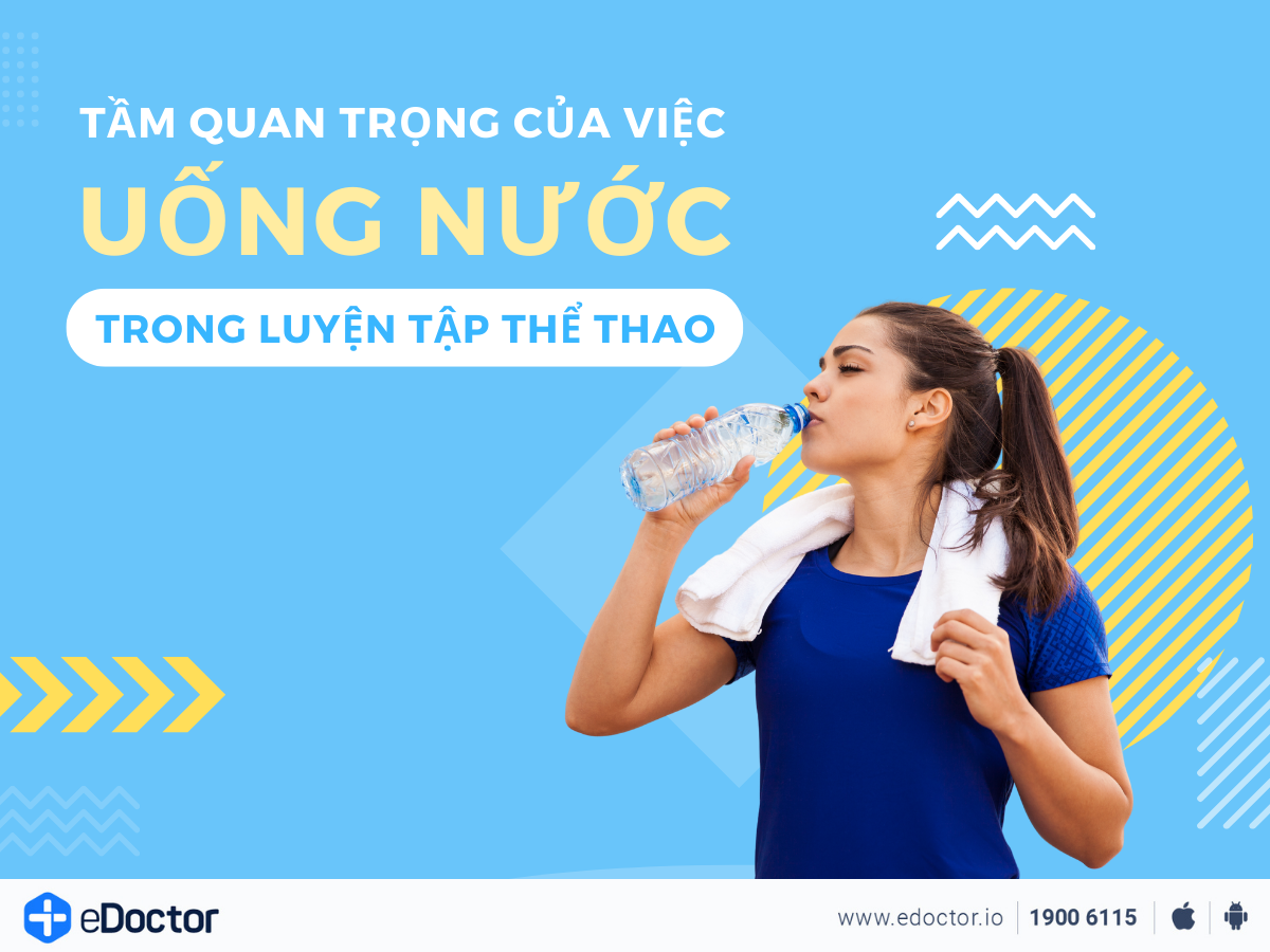 Tầm quan trọng của việc uống nước khi luyện tập thể dục thể thao