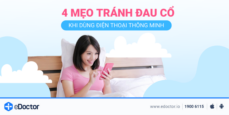 4 Mẹo tránh đau cổ khi dùng điện thoại thông minh