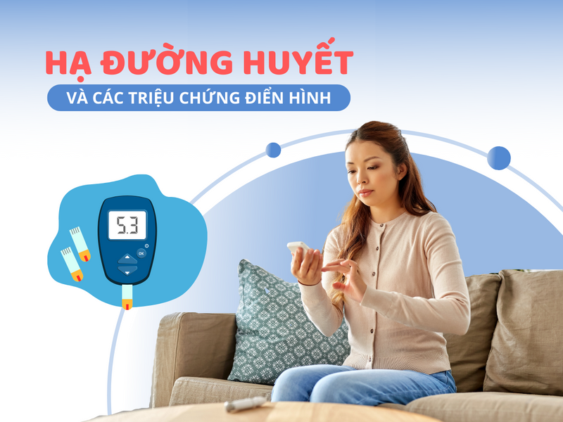 Hạ đường huyết và các triệu chứng điển hình