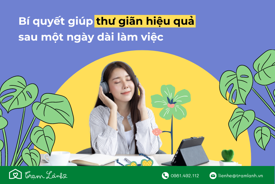 Bí quyết giúp thư giãn sau một ngày dài làm việc