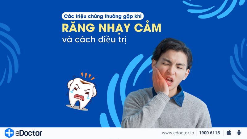 Các triệu chứng khi răng nhạy cảm và cách điều trị