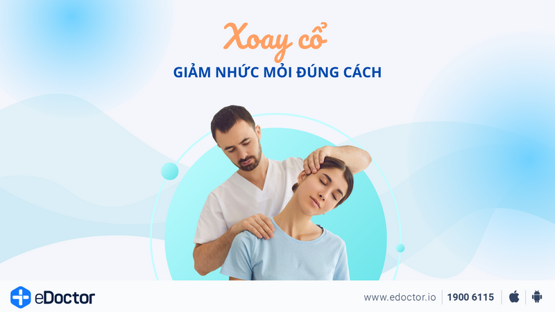 Xoay cổ giảm nhức mỏi đúng cách