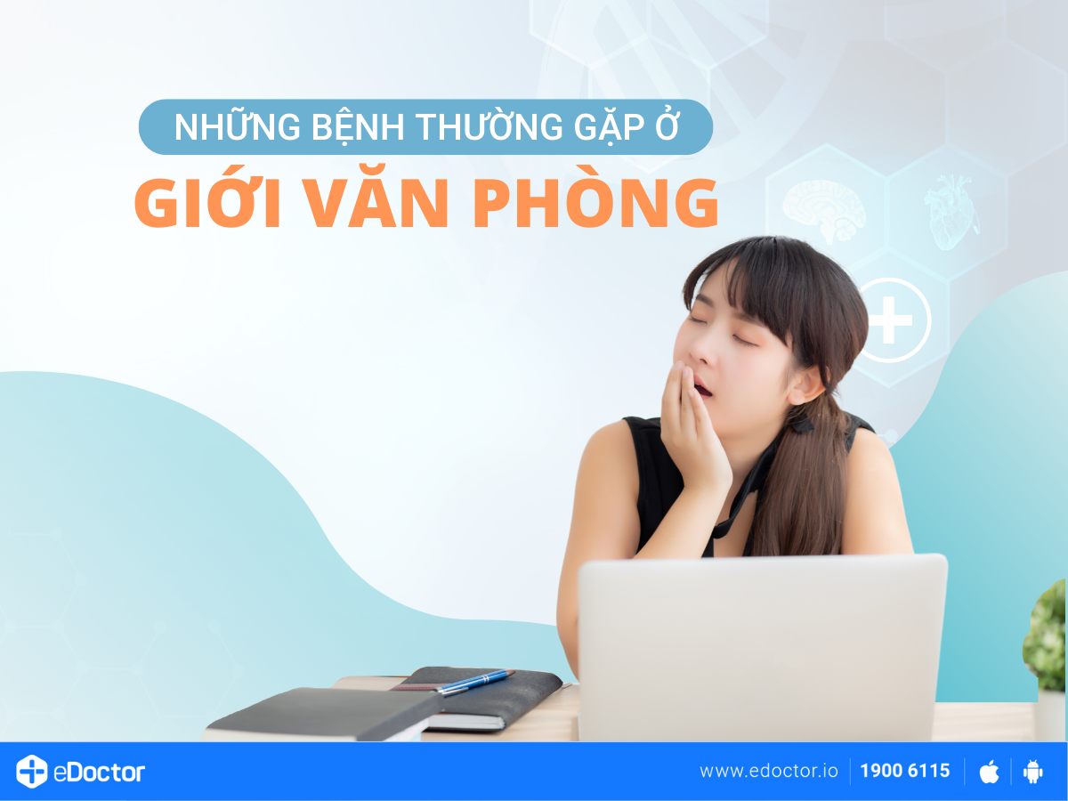 Những bệnh thường gặp ở giới văn phòng