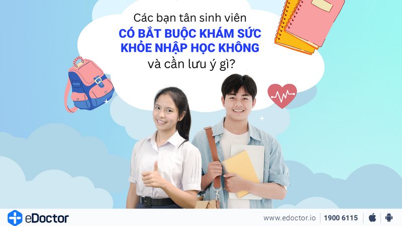 Các bạn tân sinh viên có bắt buộc khám sức khỏe nhập học không và cần lưu ý gì?